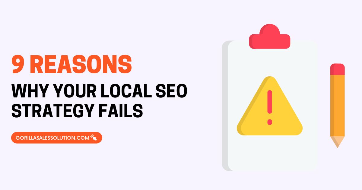 9 reasons why your local SEO strategy fails